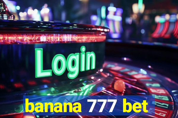 banana 777 bet